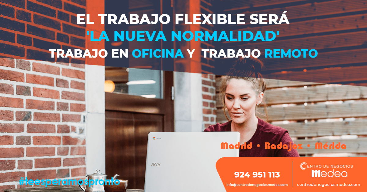El trabajo flexible será ‘la nueva normalidad’